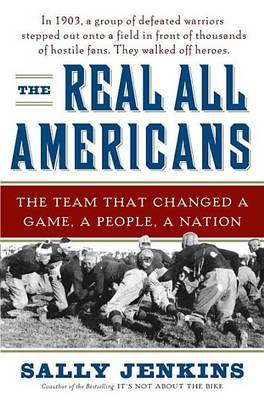 Book cover for Real All Americans, The: The Team That Changed a Game, a People, a Nation