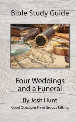 Cover of Bible Study Guide -- Four Weddings and a Funeral