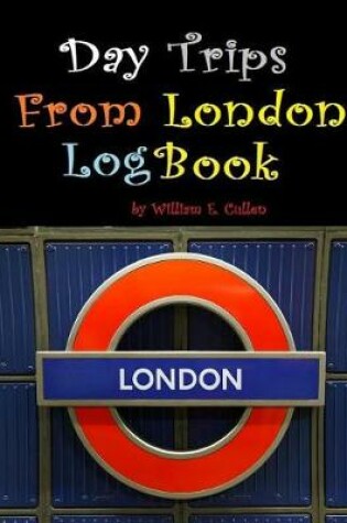 Cover of Day Trips from London Logbook