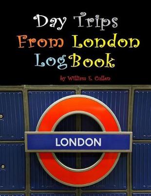 Book cover for Day Trips from London Logbook