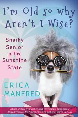 Book cover for I'm Old So Why Aren't I Wise?