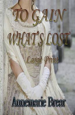 Book cover for To Gain What's Lost Large Print