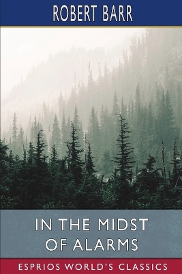 Book cover for In the Midst of Alarms (Esprios Classics)