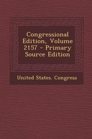 Cover of Congressional Edition, Volume 2157