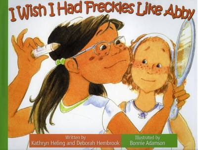 Book cover for I Wish I Had Freckles Like Abby