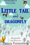 Book cover for Little Tail and Dragonfly, Chapter Book #9