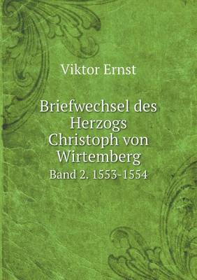 Book cover for Briefwechsel des Herzogs Christoph von Wirtemberg Band 2. 1553-1554