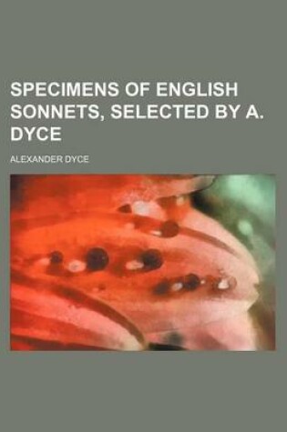 Cover of Specimens of English Sonnets, Selected by A. Dyce