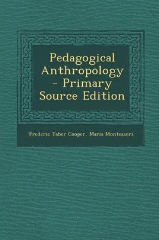 Cover of Pedagogical Anthropology - Primary Source Edition