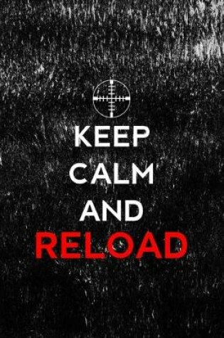 Cover of Keep Calm And Reload