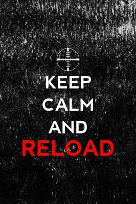 Book cover for Keep Calm And Reload