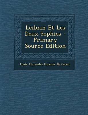 Book cover for Leibniz Et Les Deux Sophies - Primary Source Edition