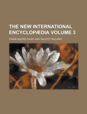 Book cover for The New International Encyclopaedia Volume 3