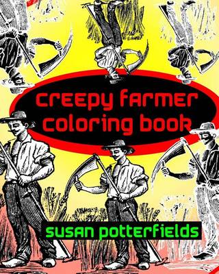 Book cover for Creepy Farmer Coloring Book