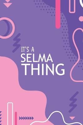 Book cover for It's a Selma Thing