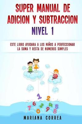 Book cover for Super Manual de Adicion Y Subtraccion Nivel 1