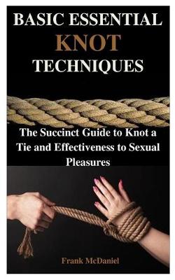 Book cover for Basic Essential Knot Techniques