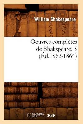 Cover of Oeuvres Completes de Shakspeare. 3 (Ed.1862-1864)