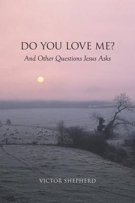 Book cover for Do You Love Me? And Other Questions Jesus Asks