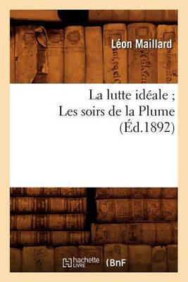 Book cover for La Lutte Ideale Les Soirs de la Plume (Ed.1892)