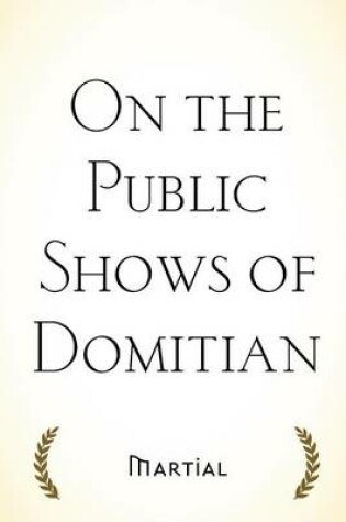 Cover of On the Public Shows of Domitian