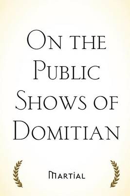 Book cover for On the Public Shows of Domitian