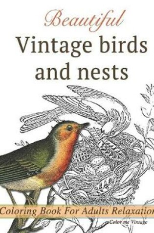 Cover of Beautiful vintage birds and nests