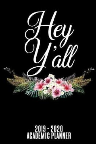 Cover of Hey Y'all 2019 - 2020 Academic Planner