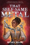 Book cover for That Self-Same Metal