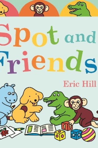 Cover of Spot and Friends