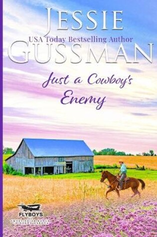 Cover of Just a Cowboy's Enemy (Sweet western Christian romance book 3) (Flyboys of Sweet Briar Ranch in North Dakota) Large Print Edition
