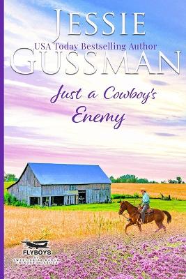 Book cover for Just a Cowboy's Enemy (Sweet western Christian romance book 3) (Flyboys of Sweet Briar Ranch in North Dakota) Large Print Edition