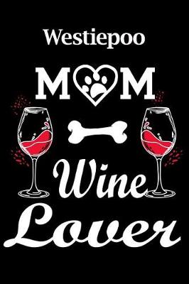 Book cover for Westiepoo Mom Wine Lover