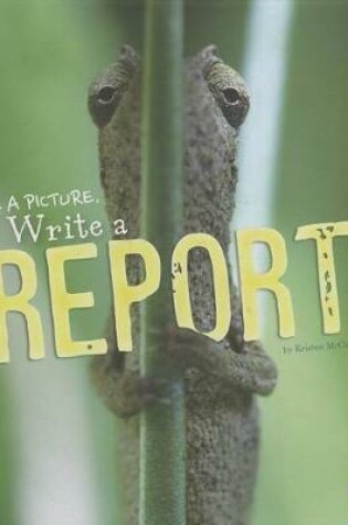 Cover of Pick a Picture, Write a Report!