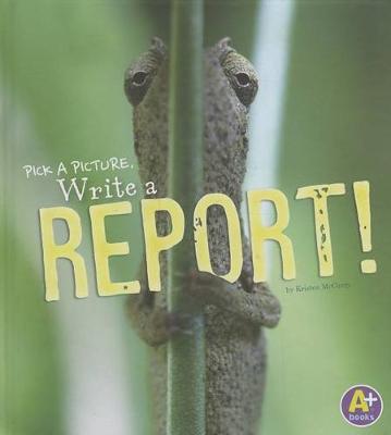 Book cover for Pick a Picture, Write a Report!