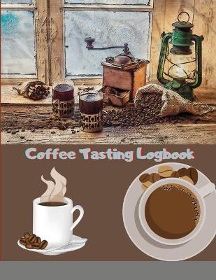 Book cover for Coffee Tasting Logbook