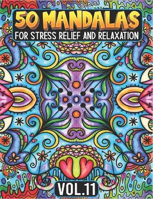 Book cover for 50 Mandalas for Stress Relief and Relaxation Volume 11