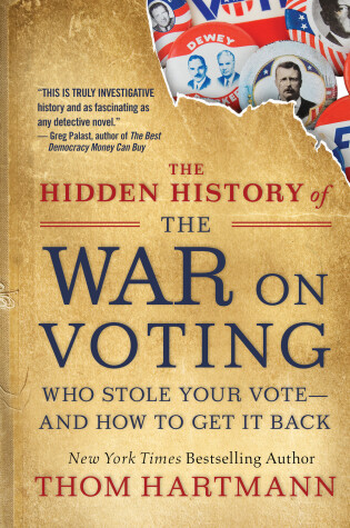 Cover of The Hidden History of the War on Voting