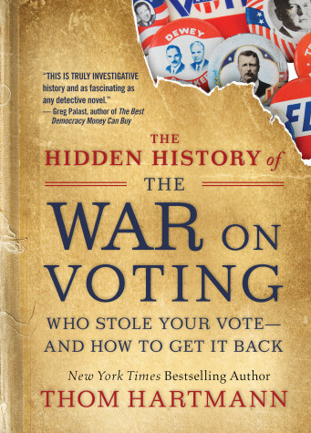 Book cover for The Hidden History of the War on Voting