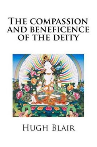 Cover of The compassion and beneficence of the deity