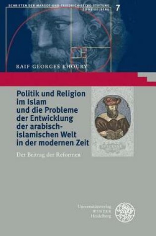 Cover of Politik Und Religion Im Islam Und Die Probleme Der Entwicklung Der Arabisch-Islamischen Welt in Der Modernen Zeit