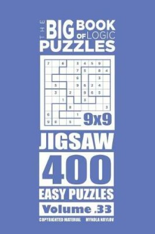 Cover of The Big Book of Logic Puzzles - Jigsaw 400 Easy (Volume 33)