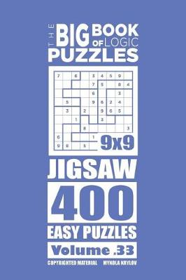 Book cover for The Big Book of Logic Puzzles - Jigsaw 400 Easy (Volume 33)