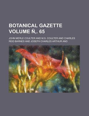 Book cover for Botanical Gazette Volume N . 65