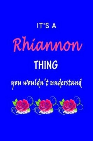 Cover of It's A Rhiannon Thing You Wouldn't Understand