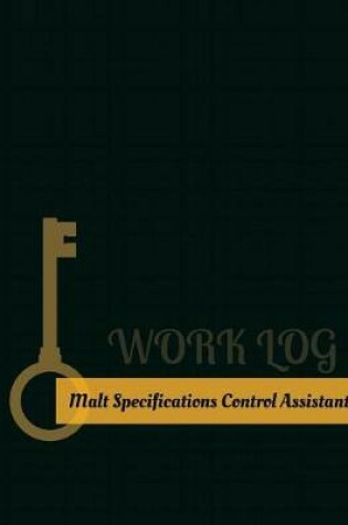 Cover of Malt Specifications Control Assistant Work Log