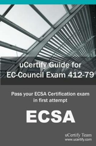 Cover of Ucertify Guide for EC-Council Exam 412-79