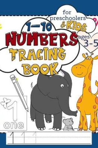 Cover of 1-10 Numbers Tracing Book for Preschoolers and Kids Ages 3-5