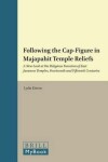 Book cover for Following the Cap-Figure in Majapahit Temple Reliefs