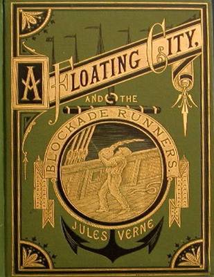 Book cover for A Floating City: and the Blockade Runners